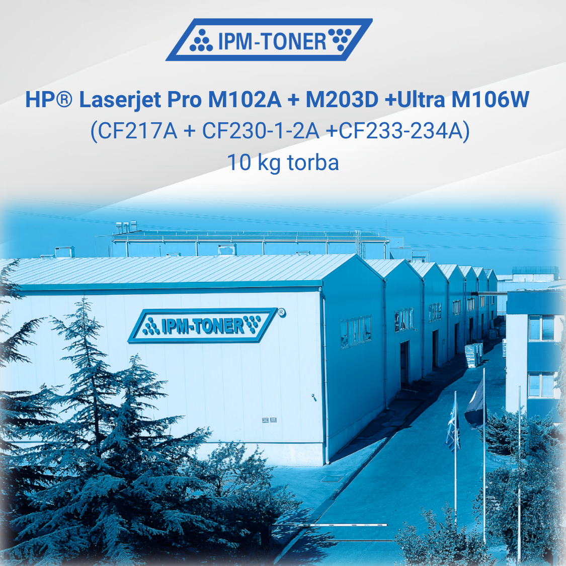 HP® Laserjet Pro M102A + M203D +Ultra M106W  ( CF217A + CF230-1-2A +CF233-234A ) 10 kg torba